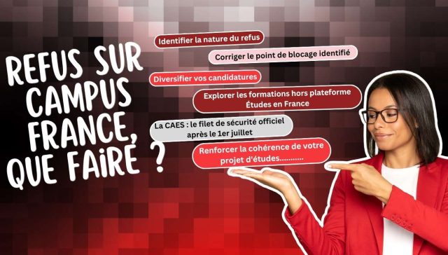 Comment se rattraper après un premier refus Campus France ?